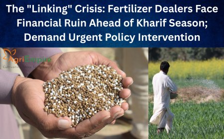 The "Linking" Crisis: Fertilizer Dealers Face Financial Ruin Ahead of Kharif Season; Demand Urgent Policy Intervention